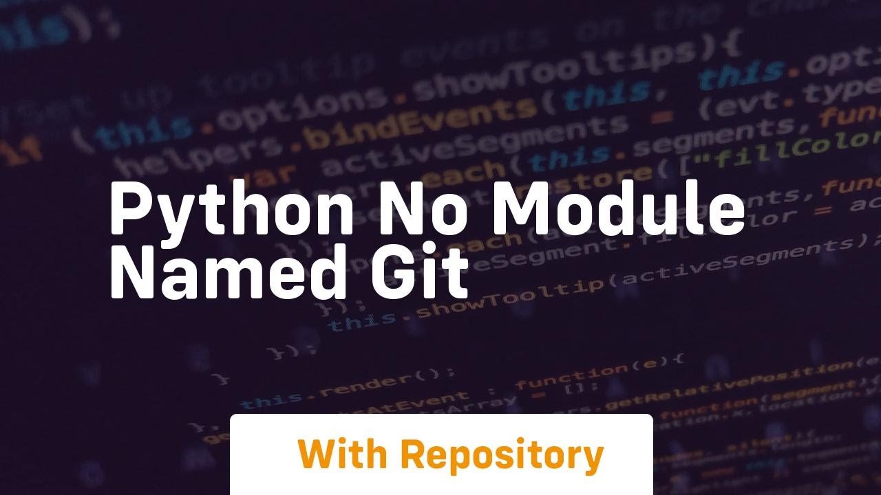 How to solve modulenotfounderror no module named 'gitpython 1 solve ModuleNotFoundError: No module named 'gitpython'